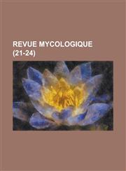 Revue Mycologique (21-24 ),1234632519,9781234632519