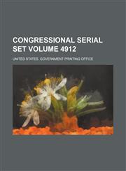 Congressional serial set Volume 4912,1153671670,9781153671675