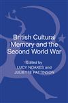 British Cultural Memory and the Second World War,1441160574,9781441160577