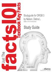 Studyguide for Orgb 3 by Nelson, Debra L., ISBN 9781133191193,1478452404,9781478452409