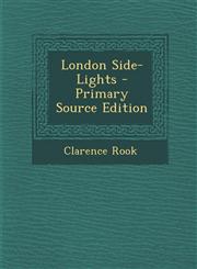 London Side-Lights - Primary Source Edition,1294330861,9781294330868