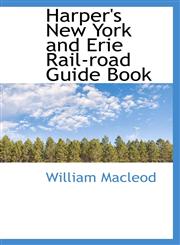 Harper's New York and Erie Rail-road Guide Book,1103394118,9781103394111
