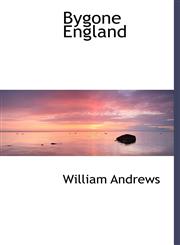 Bygone England,1140190393,9781140190394