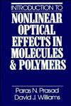 Introduction to Nonlinear Optical Effects in Molecules and Polymers,0471515620,9780471515623