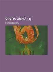 Opera Omnia Volume 3,1234429446,9781234429447