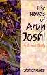 The Novels of Arun Joshi A Critical Study 1st Edition,8126902086,9788126902088