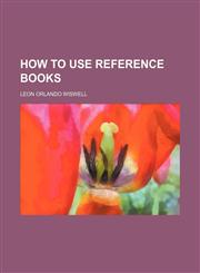 How to use reference books,115497930X,9781154979305