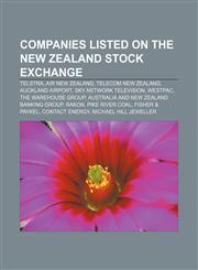 Companies listed on the New Zealand Stock Exchange Telstra, Air New Zealand, Telecom New Zealand, Auckland Airport, Sky Network Television,1155339908,9781155339900