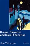 Drama, Narrative and Moral Education,0750707933,9780750707930