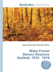 Wake Forest Demon Deacons Football, 1910 1919,5511414794,9785511414799