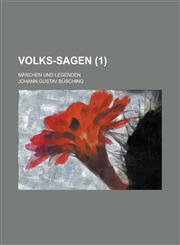 Volks-Sagen; Marchen Und Legenden (1),1234888327,9781234888329