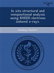 In situ structural and compositional analysis using RHEED electrons induced x-rays.,1243710977,9781243710970