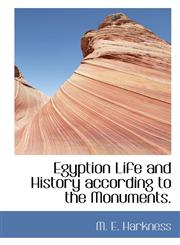 Egyption Life and History according to the Monuments.,1103997289,9781103997282