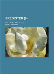 Predigten; Das Kreuz Christi; 4. Tl (9),1232377988,9781232377986