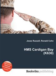 HMS Cardigan Bay (K630),5511613711,9785511613710