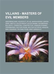 Villains - Masters of Evil members Absorbing Man, Aqueduct, Atlas, Baron Mordo, Baron Zemo, Beetle, Black Knight, Black Mamba, Boomerang, Bullseye, Chemistro, Constrictor, Crimson Dynamo, Crossbones, Doctor Doom, Doctor Octopus, Dragon Man, Egghead, Fin,1234783290,9781234783297