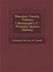 Mesozoic Fossils, Volume 1,&nbsp;part 2 - Primary Source Edition,1295241617,9781295241613