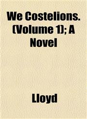 We Costelions. (Volume 1); A Novel,1153209020,9781153209021
