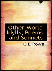 Other-World Idylls; Poems and Sonnets,1117233367,9781117233369