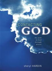 Contacting God The Path to God Through Prayer,1598862596,9781598862591