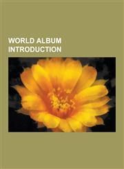 World Album Introduction In Swings the Tide, Shepherd Moons, Bedawwar a Albi, Hijas del Tomate, Echoes from Ugarit, Akher Gharam, French Soul,,1230639659,9781230639659