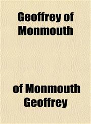 Geoffrey of Monmouth,115226270X,9781152262706