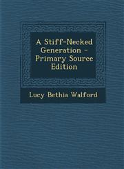 Stiff-Necked Generation,1287486010,9781287486015