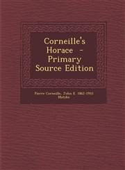 Corneille's Horace  - Primary Source Edition,1295750368,9781295750368