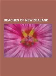 Beaches of New Zealand Beaches in Auckland, Surfing Locations in New Zealand, New Plymouth, the Catlins, Whakatane, Gisborne, New Zealand, Ra,1230619631,9781230619637