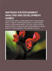 Nintendo Entertainment Analysis and Development games Super Mario Bros., Super Mario Kart, Super Mario Bros. 2, SimCity, Super Mario Bros. 3,1157709966,9781157709961