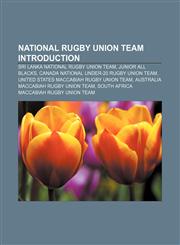 National rugby union team Introduction Sri Lanka national rugby union team, Junior All Blacks, Canada national under-20 rugby union team,1233437038,9781233437030