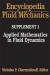 Encyclopedia of Fluid Mechanics Supplement 1:: Applied Mathematics in Fluid Dynamics 3 Vols.,0872015475,9780872015470