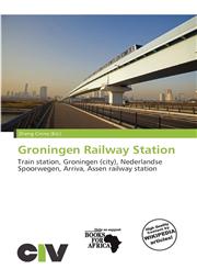 Groningen Railway Station,6136574144,9786136574141