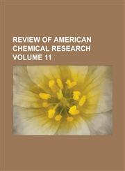 Review of American Chemical Research (Volume 09),1152708112,9781152708112