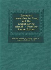 Zoological Researches in Java, and the Neighbouring Islands,1289644357,9781289644352