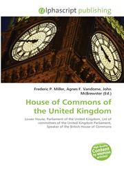 House of Commons of the United Kingdom,6130041071,9786130041076