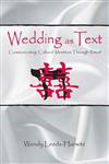 Wedding as Text Communicating Cultural Identities Through Ritual,0805811419,9780805811414