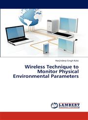 Wireless Technique to Monitor Physical Environmental Parameters,384439494X,9783844394948