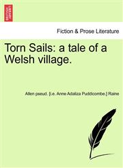 Torn Sails a tale of a Welsh village.,124169916X,9781241699161