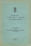 Indian Central Jute Committee : Annual Progress Report for 1961-62 of the Technological Research Laboratories