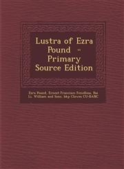 Lustra of Ezra Pound - Primary Source Edition,1287831214,9781287831211