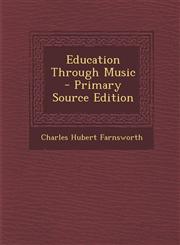 Education Through Music - Primary Source Edition,1294758756,9781294758754
