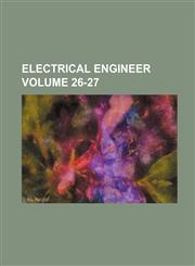Electrical Engineer Volume 26-27,123644972X,9781236449726
