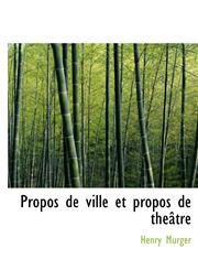 Propos de Ville Et Propos de Th Tre,1116120429,9781116120424