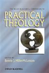 The Wiley-Blackwell Companion to Practical Theology,1444330829,9781444330823