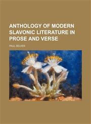 Anthology of Modern Slavonic Literature in Prose and Verse,1150335165,9781150335167