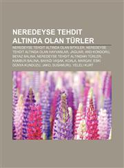 Neredeyse tehdit altında olan türler Neredeyse tehdit altında olan bitkiler, Neredeyse tehdit altında olan hayvanlar, Jaguar, And kondoru,1232931497,9781232931492
