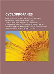 Cyclopropanes Ciprofloxacin, Moxifloxacin, Cyclopropane, Nevirapine, Milnacipran, Prasugrel, Tranylcypromine,1233152785,9781233152780