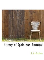 History of Spain and Portugal,1140273167,9781140273165