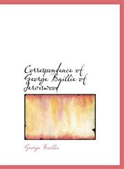 Correspondence of George Baillie of Jerviswood,1241664749,9781241664749